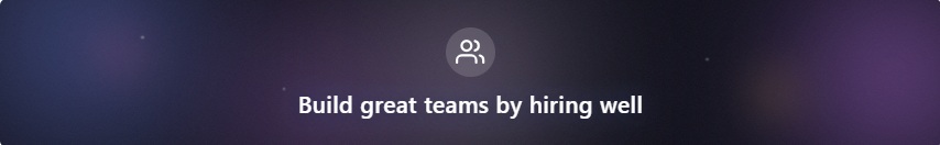 Competitive advantage by hiring well